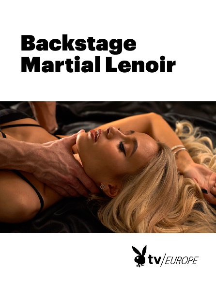 Playboy TV - Backstage Martial Lenoir