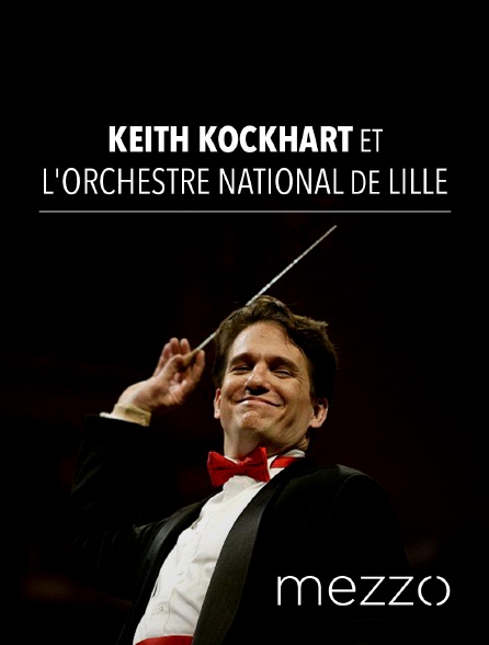 Mezzo - Keith Lockhart et l'Orchestre national de Lille