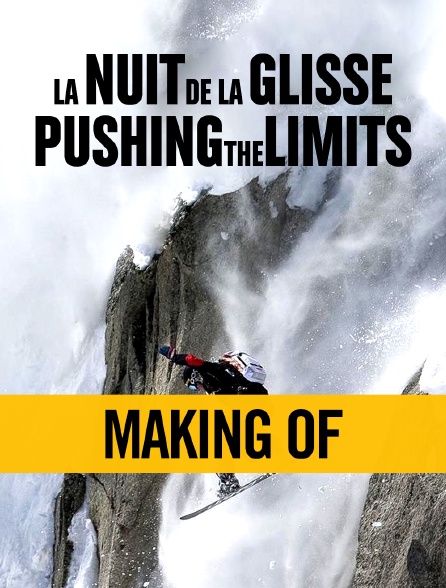 Pushing the Limits : Making Of