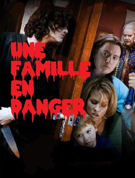 Une famille en danger