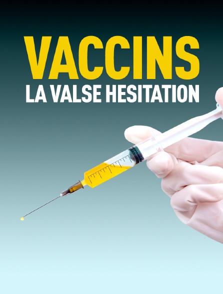 Vaccins, la valse hésitation