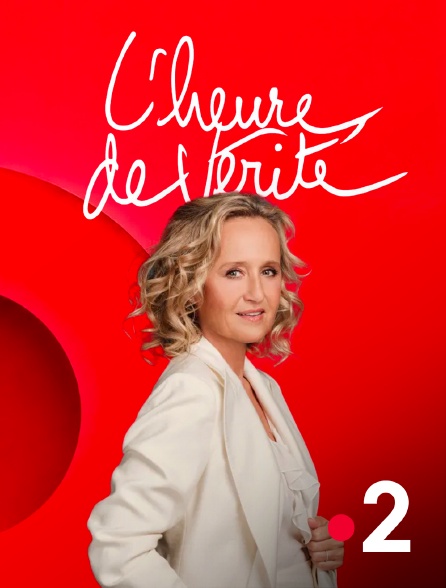France 2 - L'heure de vérité