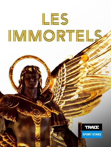 Trace Sport Stars - Les Immortels