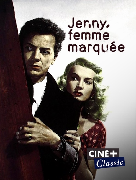 Ciné+ Classic - Jenny, femme marquée