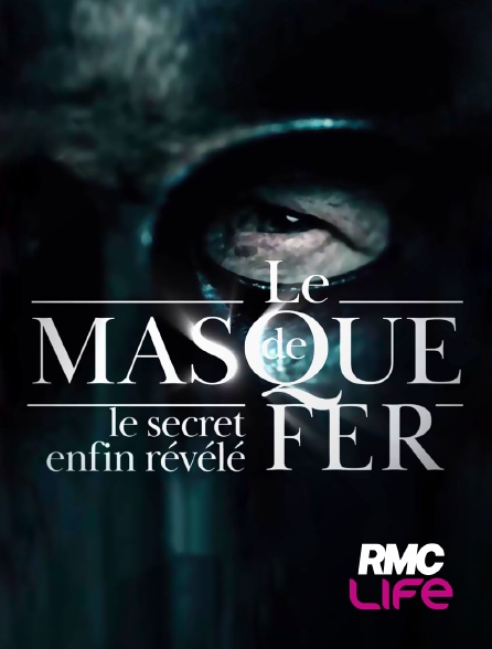 RMC Life - Le masque de fer : le secret enfin révélé