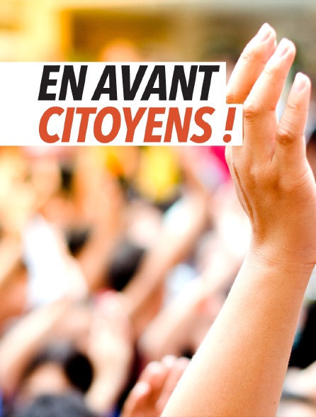 En avant citoyens !