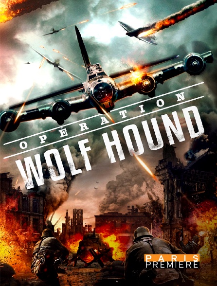 Paris Première - Opération Wolf Hound