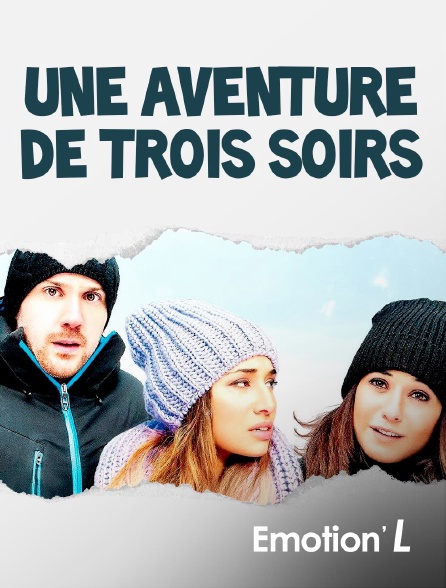 Emotion'L - Une aventure de trois soirs