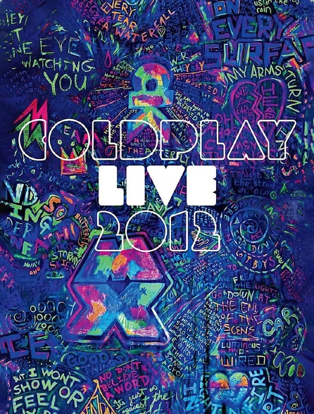 Coldplay 2012 Live : Best of de la tournée Mylo Xyloto
