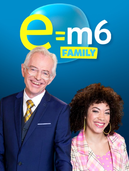 E=M6 Family