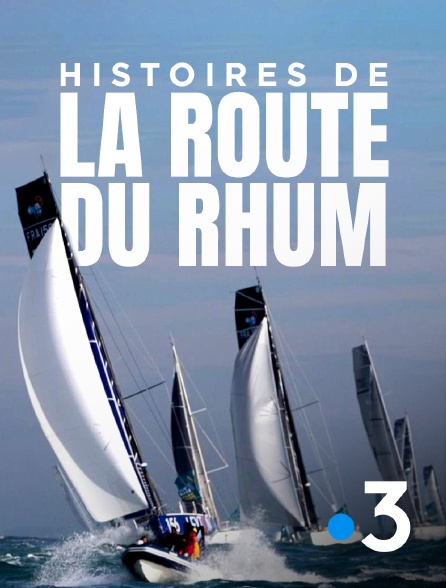 France 3 - Histoires de la Route du Rhum