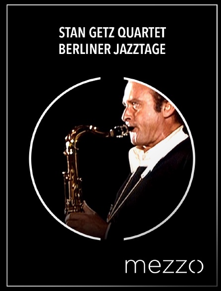 Mezzo - Stan Getz Quartet - Berliner Jazztage