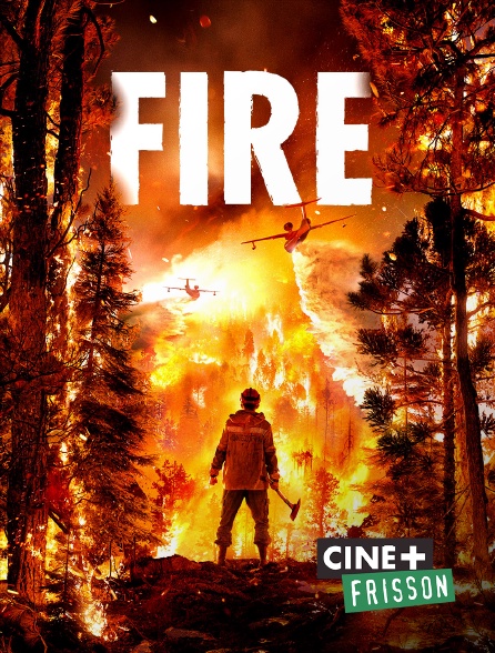 Ciné+ Frisson - Fire