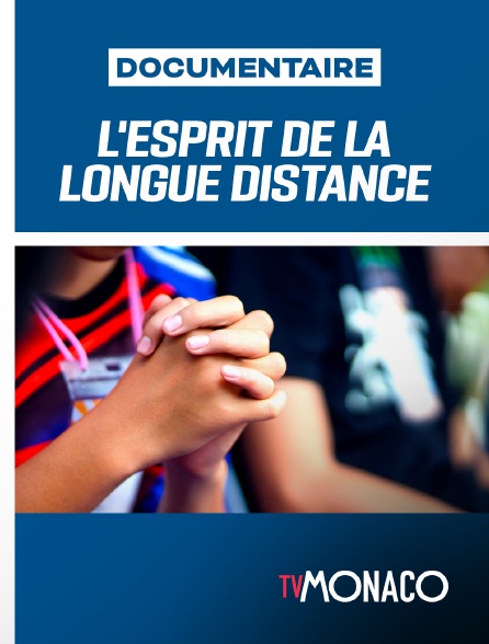 TV Monaco - L'esprit de la longue distance
