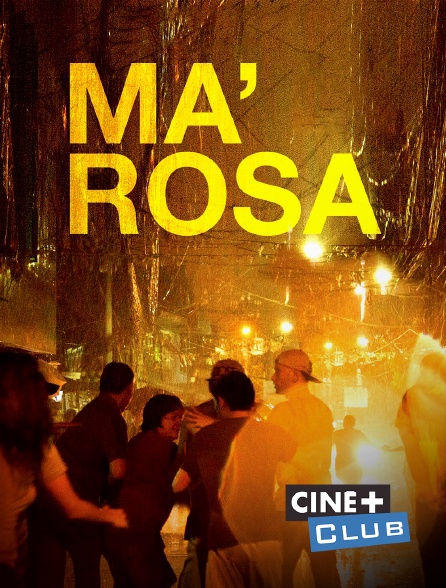 Ciné+ Club - Ma' Rosa
