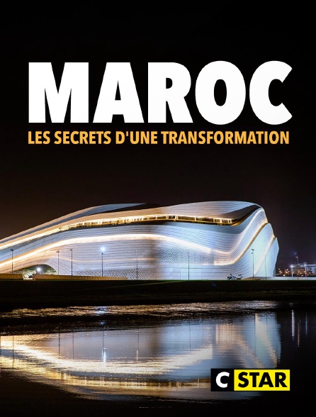 CSTAR - Maroc : les secrets d'une transformation