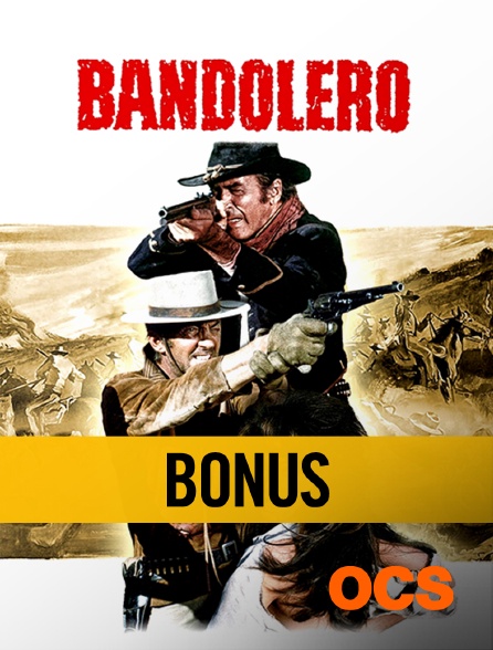 OCS - Bandolero : le bonus