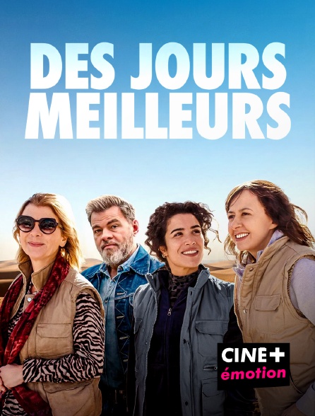 CINE+ Emotion - Des jours meilleurs