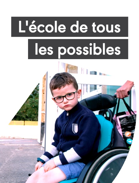 L'école de tous les possibles