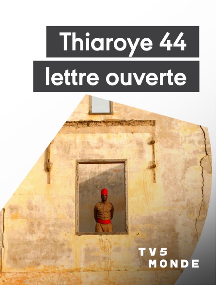 TV5MONDE - Thiaroye 44, lettre ouverte