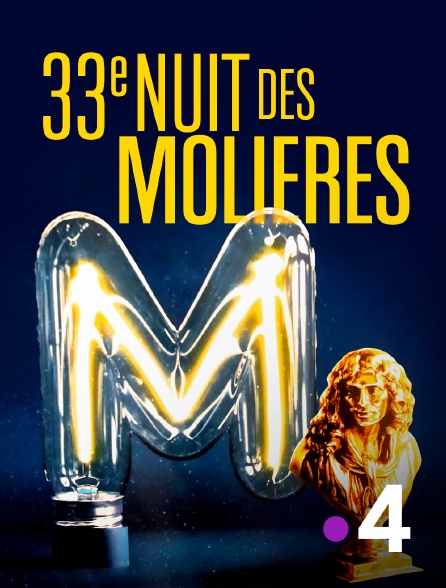France 4 - La 33e nuit des Molières