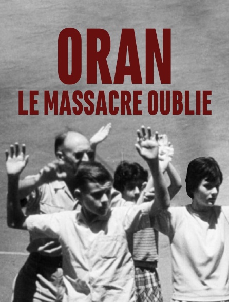 Oran, le massacre oublié