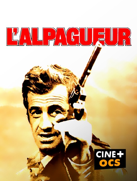 CINÉ Cinéma - L'Alpagueur