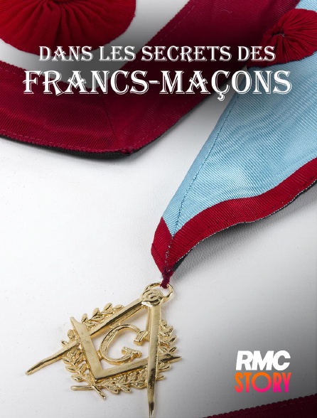 RMC Story - Dans les secrets des francs-maçons