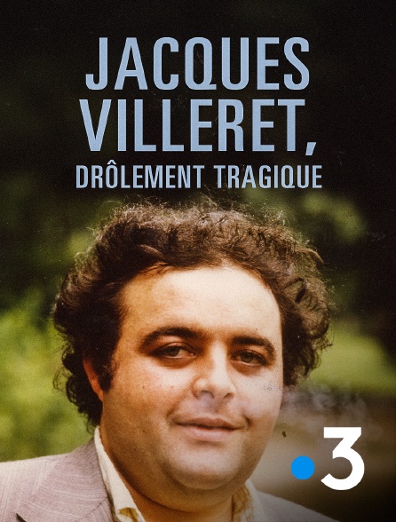 France 3 - Jacques Villeret, drôlement tragique