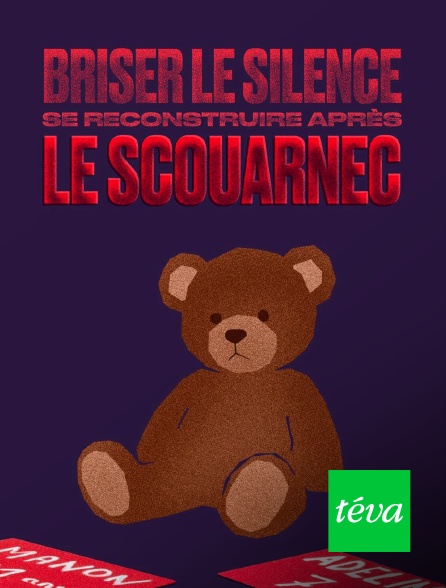 Téva - Briser le silence : se reconstruire après Le Scouarnec