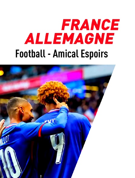 Football - Match amical international espoirs : France / Allemagne