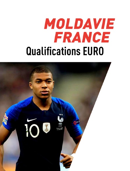 Football - Qualifications EURO 2020 : Moldavie / France