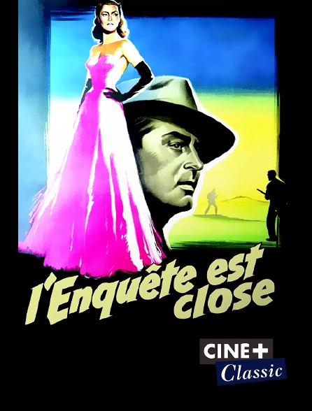 Ciné+ Classic - L'enquête est close