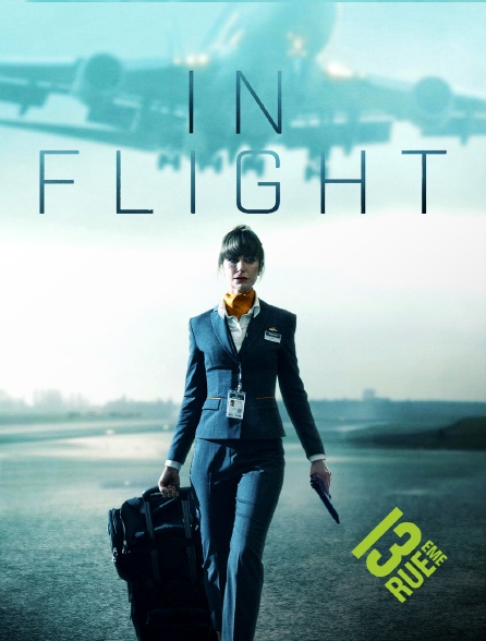 13EME RUE - In Flight