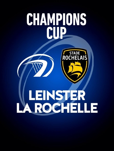 Rugby - Finale de Champions Cup : Leinster / La Rochelle
