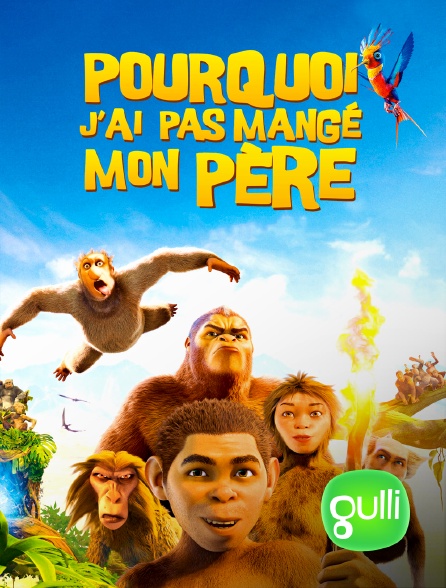 Gulli - Pourquoi j'ai pas mangé mon père