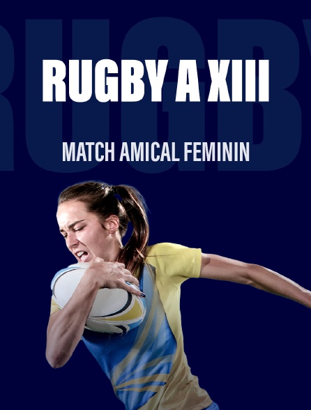 Rugby à XIII - Match amical féminin