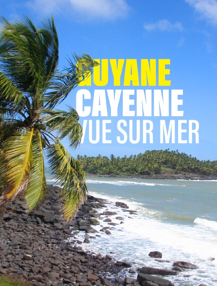 Guyane, Cayenne vue sur mer