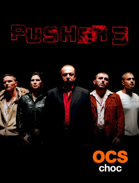 OCS Choc - Pusher III : l'ange de la mort