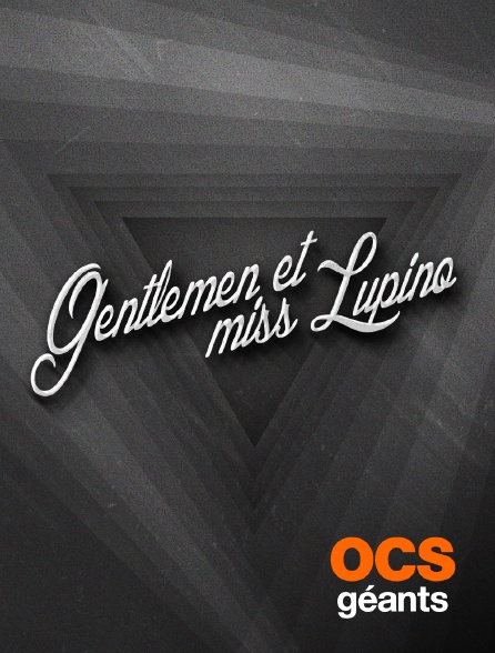 OCS Géants - Gentlemen & miss Lupino