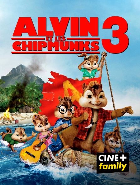 CINE+ Family - Alvin et les Chipmunks 3