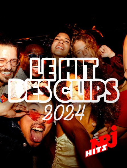 NRJ Hits - Le Hit des Clips 2024