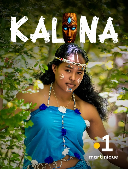La 1ère Martinique - Kalina en replay