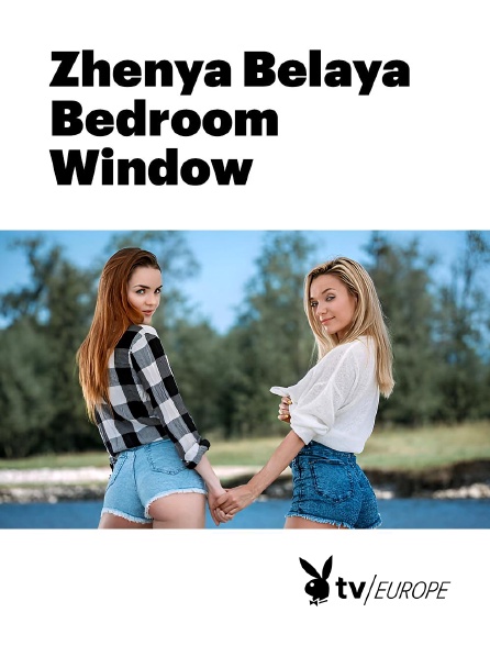 Playboy TV - Zhenya Belaya Bedroom Window