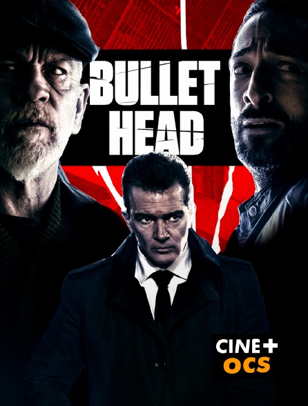 CINÉ Cinéma - Bullet Head