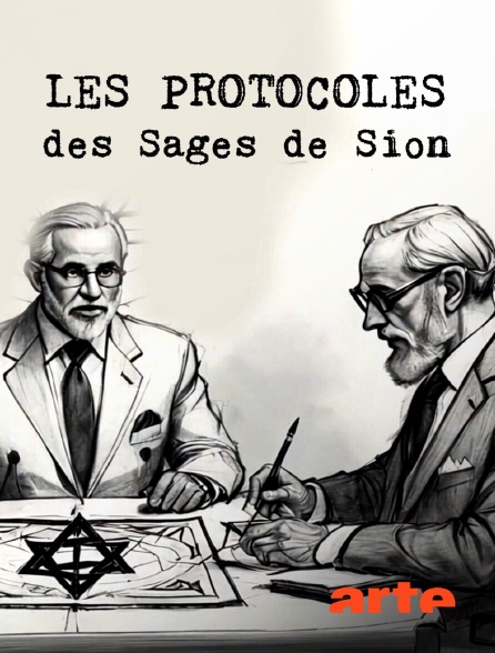 Arte - Faux et usage d'un faux antisémite : Les "Protocoles des sages de Sion" en replay