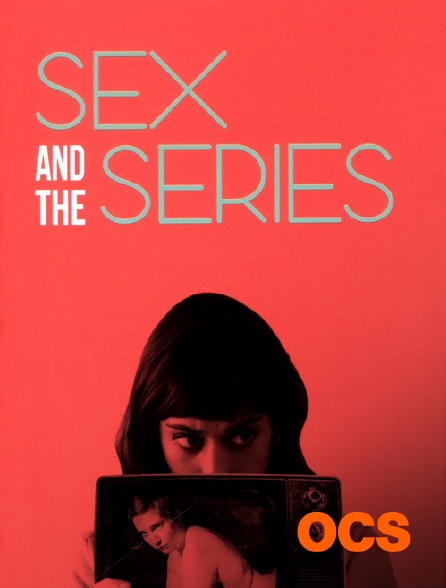 OCS - Sex and the Series