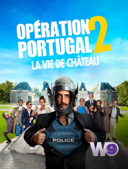 W9 - Opération Portugal 2 : La vie de château
