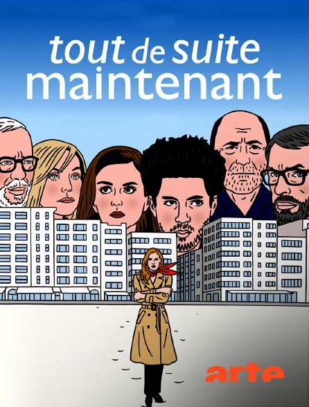 Arte - Tout de suite maintenant