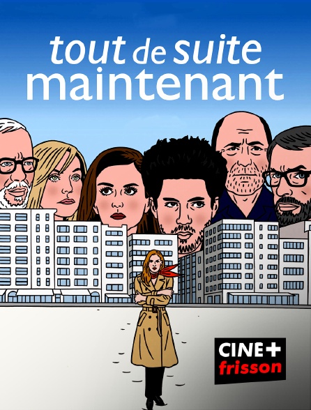 CINE+ Frisson - Tout de suite maintenant